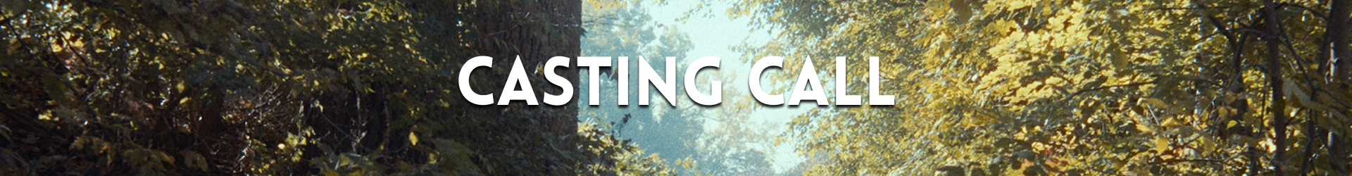 A wooded forest in fall, with the text Casting Call over it.